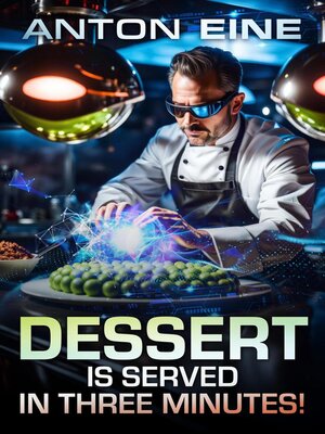 cover image of Dessert Is Served in Three Minutes!